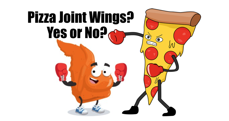 Pizza Joint Wings? Yes or No? Under the WingFluence