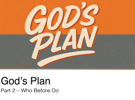 Watch the second message from our series: God's Plan