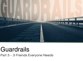 Watch the third message from our new series: Guardrails
