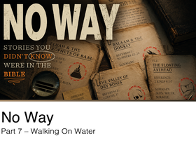 Watch the seventh message from our series: No Way