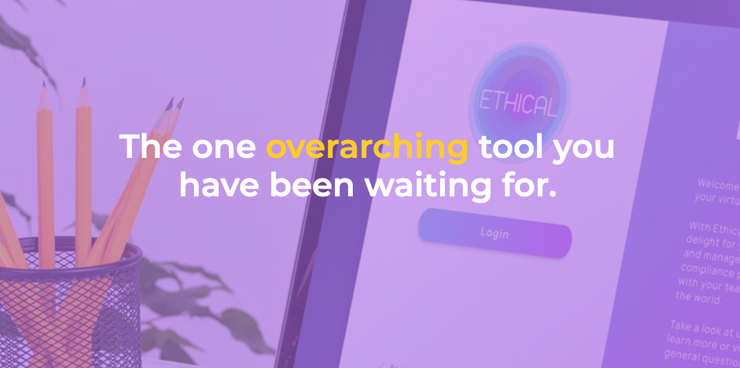 Ethical - Our Platform