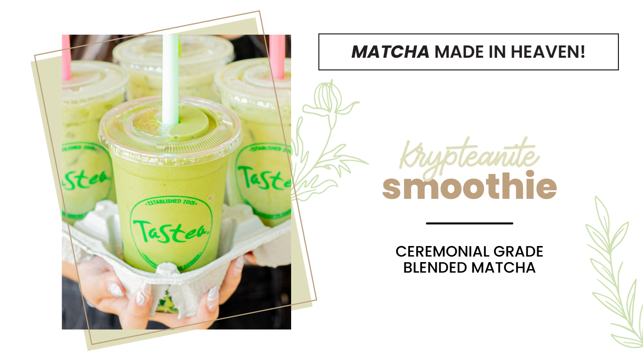 Drink More MATCHA at Tastea 🍵 Tastea Blog