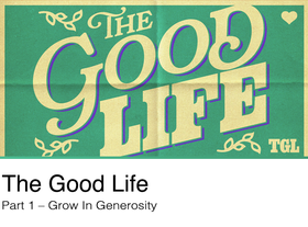Watch the first message from our new series: The Good Life