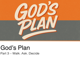 Watch the third message from our series: God's Plan