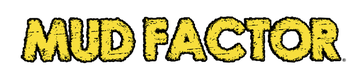 Mud Factor "Seriously Fun, 5K Mud & Obstacle Run!"