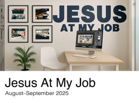 Link to go to our sermon series: Jesus At My Job